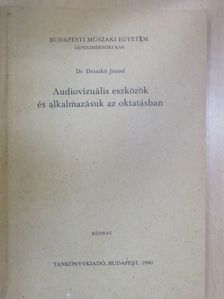 Dr. Dzsatkó József - Audiovizuális eszközök és alkalmazásuk az oktatásban [antikvár]