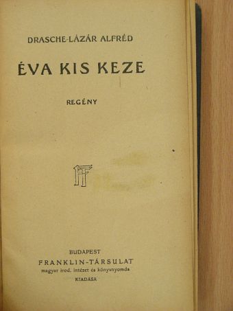 Drasche-Lázár Alfréd - Éva kis keze [antikvár]