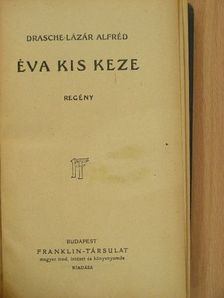 Drasche-Lázár Alfréd - Éva kis keze [antikvár]