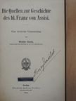 Walter Goetz - Die Quellen zur Geschichte des hl. Franz von Assisi [antikvár]