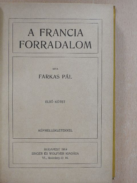 Adorján Andor - Forradalom és császárság - A Francia Forradalom és Napoleon 1. [antikvár]