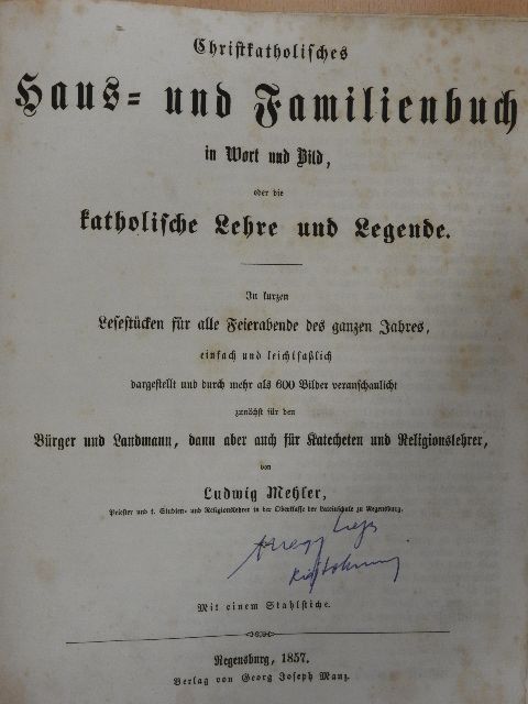 Ludwig Mehler - Christkatholisches Haus- und Familienbuch (gótbetűs) [antikvár]