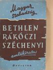 Bethlen Miklós - Bethlen Miklós önéletirása/II. Rákóczi Ferenc emlékezései és vallomásai/Széchenyi István 1848-as naplója [antikvár]