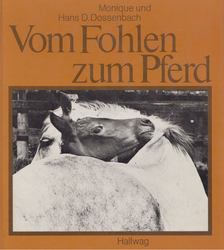 Monique Dossenbach, Hans D. Dossenbach - Vom Fohlen zum Pferd [antikvár]