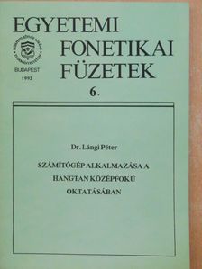 Dr. Lángi Péter - Számítógép alkalmazása a hangtan középfokú oktatásában [antikvár]