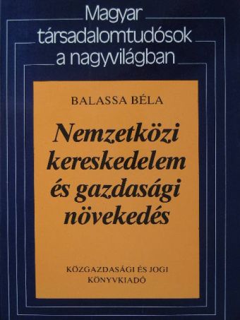 Balassa Béla - Nemzetközi kereskedelem és gazdasági növekedés [antikvár]