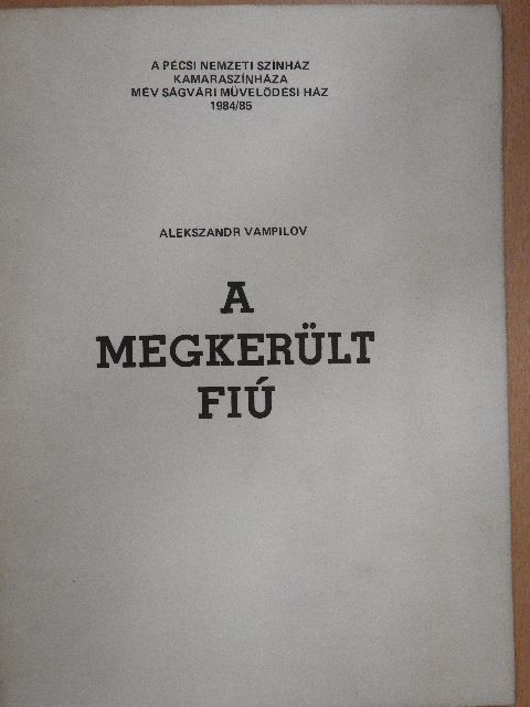 Alekszandr Vampilov - A megkerült fiú [antikvár]