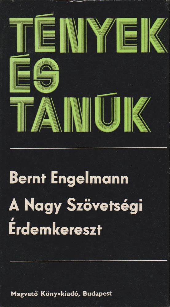Engelmann, Bernt - A Nagy Szövetségi Érdemkereszt [antikvár]