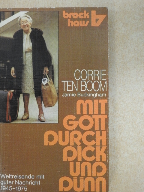 Corrie ten Boom - Mit Gott durch dick und dünn [antikvár]