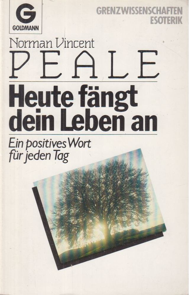 Norman Vincent Peale - Heute fängt dein Leben an [antikvár]