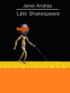 Jenei András - A látó Shakespeare [eKönyv: epub, mobi]