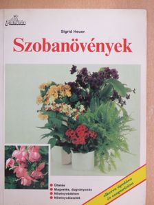 Sigrid Heuer - Szobanövények [antikvár]