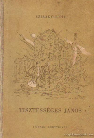 Sziráky Judit - Tisztességes János [antikvár]