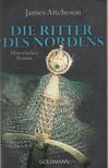 James Aitcheson - Die Ritter des Nordes [antikvár]