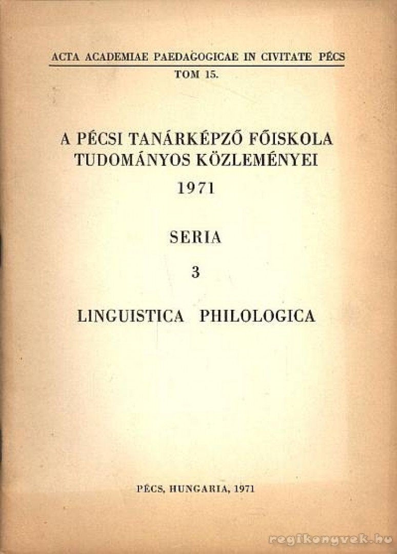 Dr. Wéber Mihály - A Pécsi Tanárképző Főiskola Tudományos Közleményei 1971 [antikvár]