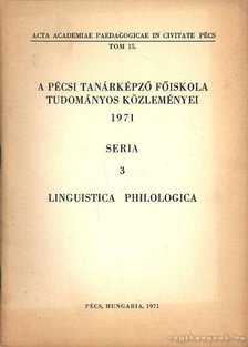 Dr. Wéber Mihály - A Pécsi Tanárképző Főiskola Tudományos Közleményei 1971 [antikvár]
