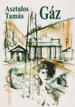 Asztalos Tamás - Gáz [antikvár]