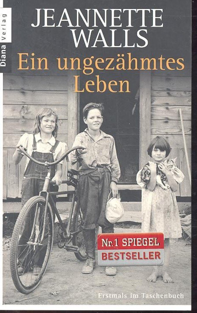 Jeanette Walls - Ein ungezähmtes Leben [antikvár]