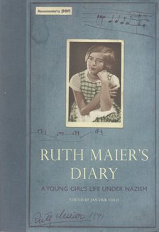 Jan Erik Vold - Ruth Maier's Diary: A Young Girl's Life Under Nazism [antikvár]