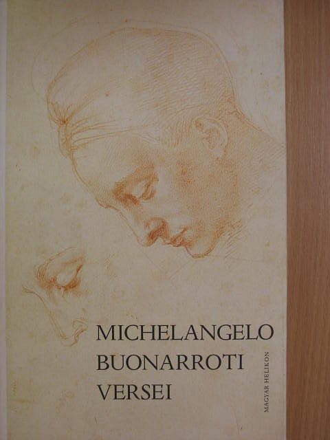 Michelangelo Buonarroti - Michelangelo Buonarroti versei [antikvár]