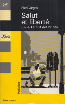 Fred VARGAS - Salut et liberté [antikvár]