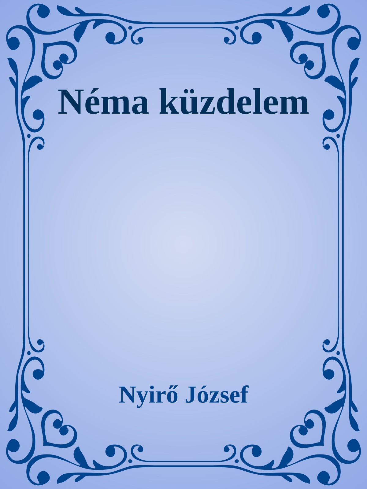 NYÍRŐ JÓZSEF - Néma küzdelem [eKönyv: epub, mobi]