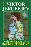 Viktor JEROFEJEV - Az élet öt folyója [antikvár]