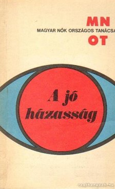 Víg Vilmosné (szerk.) - A jó házasság [antikvár]