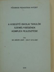 Dr. Bödör Jenő - A kisegítő iskolai tanulók személyiségének komplex fejlesztése [antikvár]