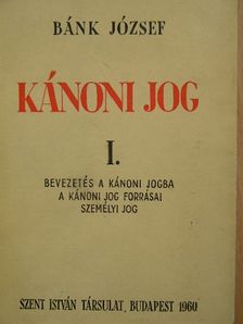 Bánk József - Kánoni jog I. [antikvár]