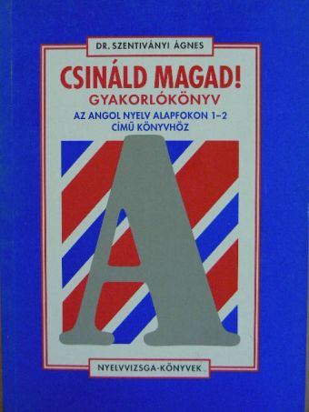 Dr. Szentiványi Ágnes - Csináld magad! gyakorlókönyv [antikvár]