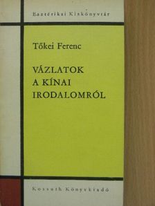 Csibra István - Vázlatok a kínai irodalomról [antikvár]