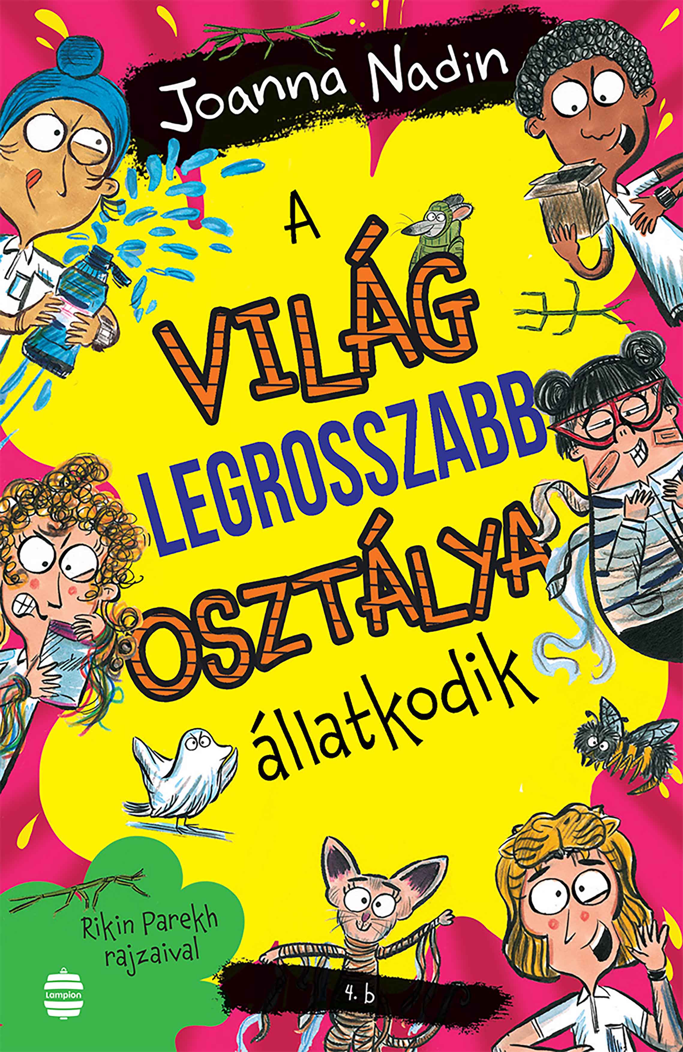Joanna Nadin - A világ legrosszabb osztálya állatkodik