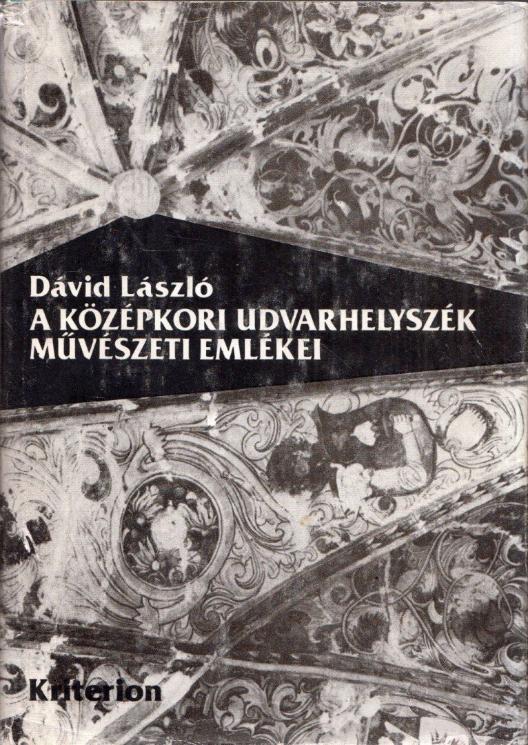 Dávid László - A középkori Udvarhelyszék művészeti emlékei [antikvár]