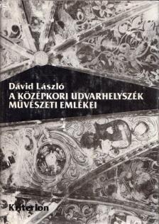 Dávid László - A középkori Udvarhelyszék művészeti emlékei [antikvár]