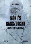 Bill Warner Dr. - Nők és rabszolgák - Alávetés az iszlámban [eKönyv: epub, mobi]