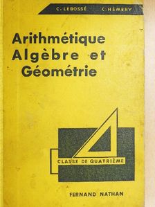 C. Hémery - Arithmétique Algébre et Géométrie [antikvár]
