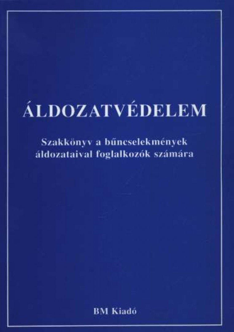 Dr. Csányi Klára (szerk.) - Áldozatvédelem [antikvár]