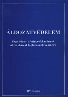 Dr. Csányi Klára (szerk.) - Áldozatvédelem [antikvár]