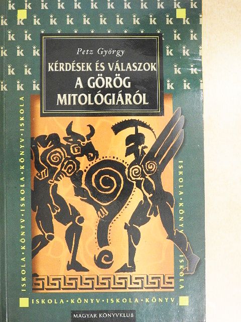 Petz György - Kérdések és válaszok a görög mitológiáról [antikvár]