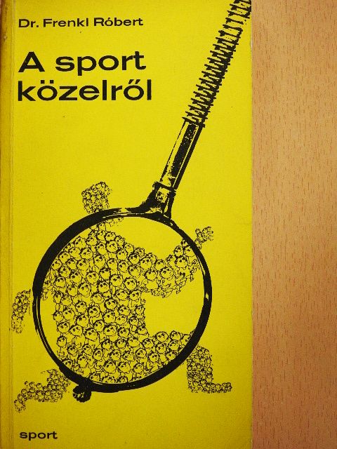 Dr. Frenkl Róbert - A sport közelről [antikvár]