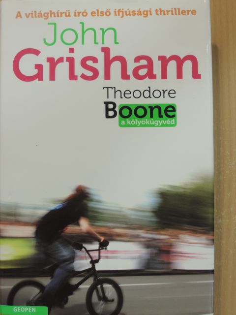 John Grisham - Theodore Boone [antikvár]