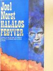 Joel Norst - Halálos fegyver [antikvár]