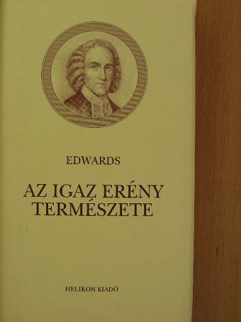 Jonathan Edwards - Az igaz erény természete [antikvár]