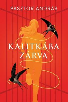 Pásztor András - Kalitkába zárva