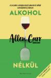 ALLEN CARR - Alkohol nélkül [eKönyv: epub, mobi]