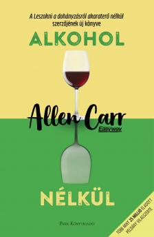 ALLEN CARR - Alkohol nélkül [eKönyv: epub, mobi]