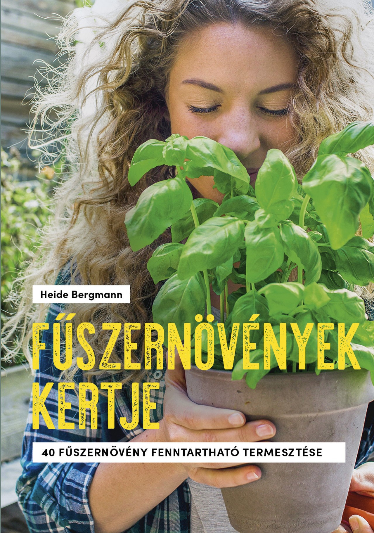 Heide Bergmann - Fűszernövények kertje