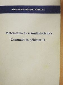 Dr. Nagy Róbertné - Matematika és számítástechnika - Útmutató és példatár II. [antikvár]