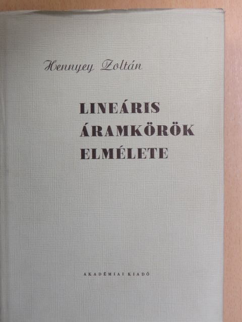 Hennyey Zoltán - Lineáris áramkörök elmélete [antikvár]